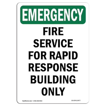 Signmission OSHA EMERGENCY Sign, Fire Service For Rapid Response, 14in X 10in Aluminum, 10" W, 14" L, Portrait OS-EM-A-1014-V-10477